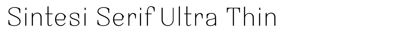 Sintesi Serif Ultra Thin